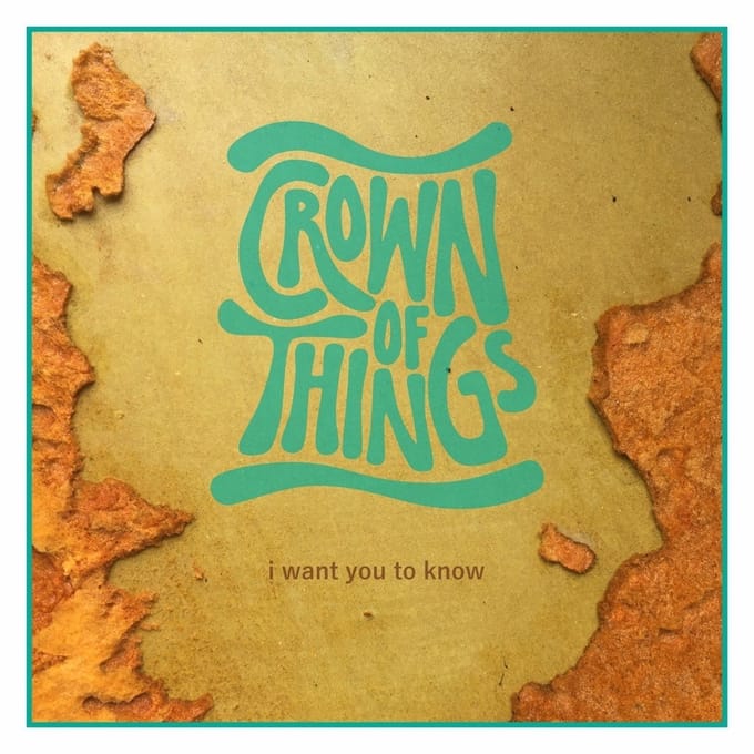 Crown Of Things - I Want To Know (CD)