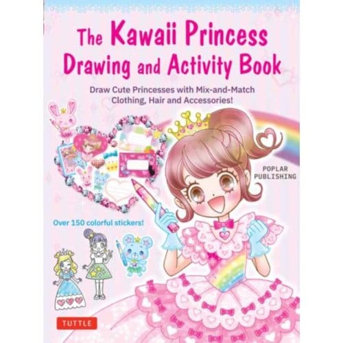 The Kawaii Princess Drawing And Activity Book - Poplar Publishing
