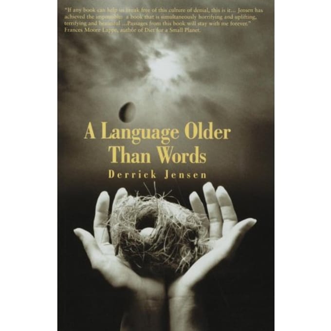 Language Older Than Words - Jensen, Derrick