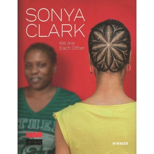 Sonya Clark - Elissa Auther