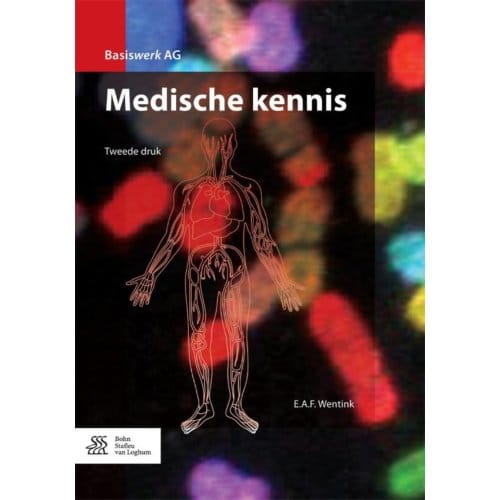 Medische Kennis - Basiswerk Ag - E.A.F. Wentink
