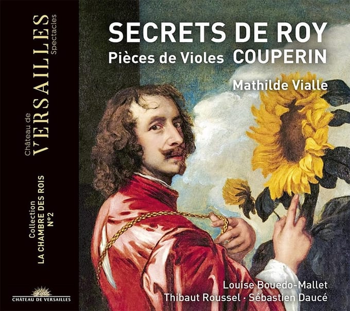 Mathilde Vialle, Louise Bouedo-Mallet, Thibaut Roussel, Sébastien Daucé - Couperin: Secrets De Roy. Pièces De Violes (CD)