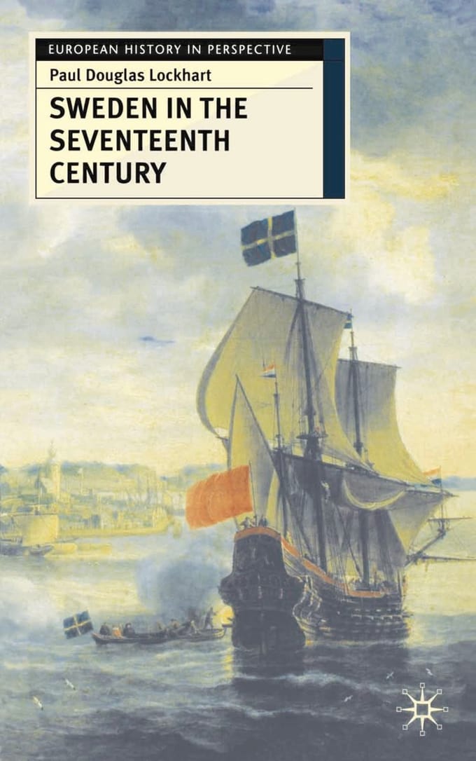 Sweden In The Seventeenth Century - Paul Lockhart