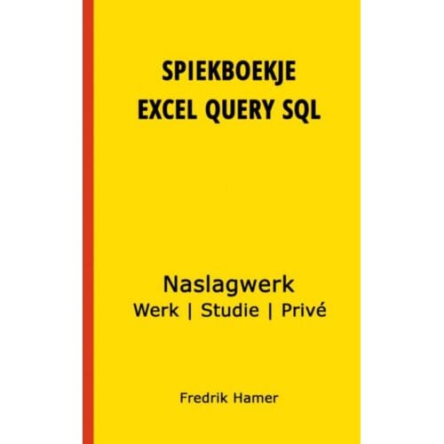 Spiekboekje Excel Query Sql - Fredrik Hamer