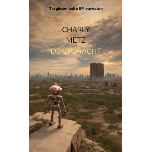 De Opdracht - Charly Metz