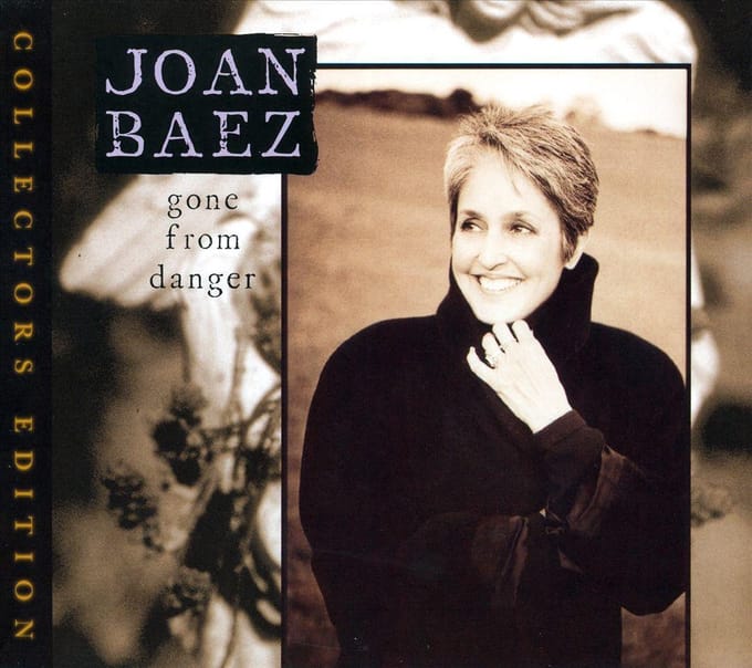 Gone From Danger - Joan Baez