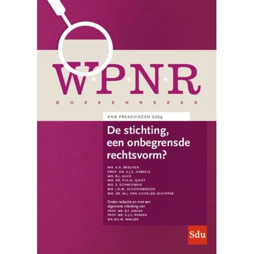 De Stichting, Een Onbegrensde Rechtsvorm? - Wpnr Boekenreeks