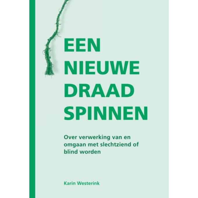 Een Nieuwe Draad Spinnen - Karin Westerink