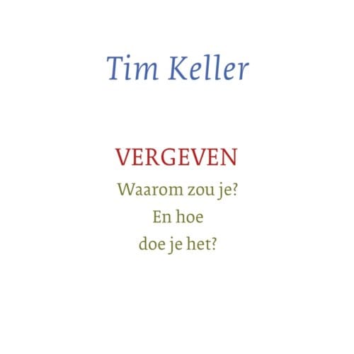 Vergeven - Tim Keller