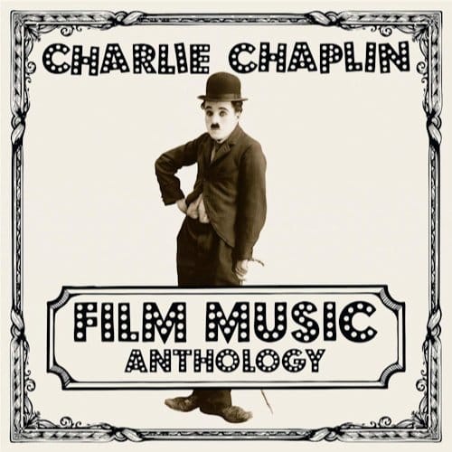 Charlie Chaplin - Film Music Anthology (2 LP) (Remastered)