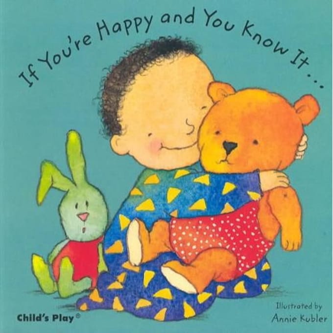 If You're Happy And You Know It... - Annie Kubler