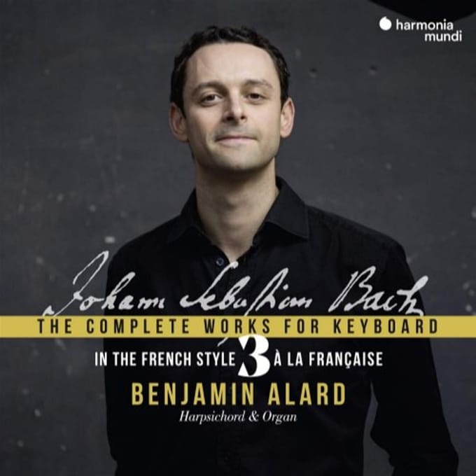 Benjamin Alard - J.S. Bach: The Complete Works For Keyboard 3: In The French Style (3 CD)