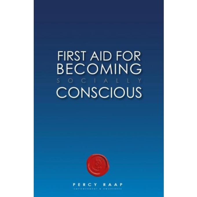 First Aid In Becoming Socially Conscious - Percy Raap