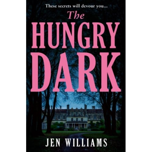 The Hungry Dark - Jen Williams