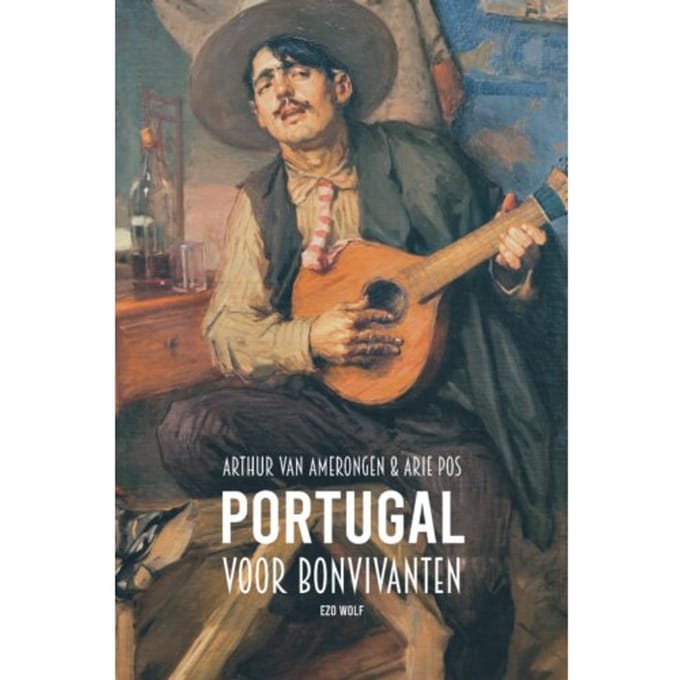 Portugal Voor Bonvivanten - Arie Pos