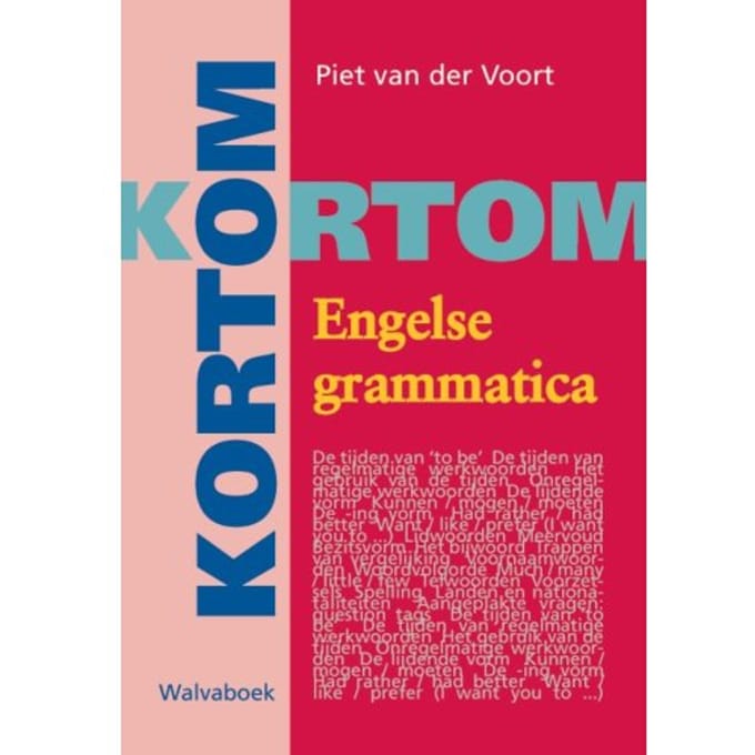Kortom Engelse Grammatica - Paul van der Voort