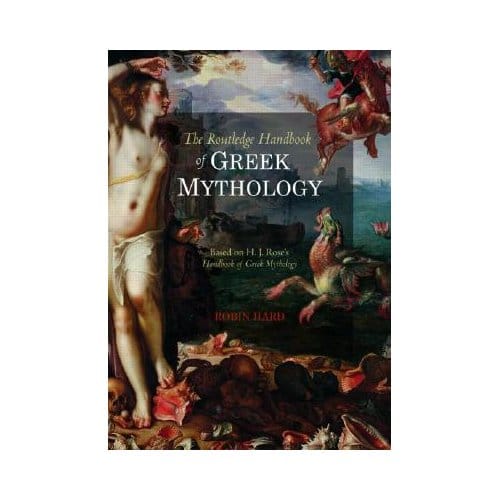 The Routledge Handbook Of Greek Mythology - Robin Hard