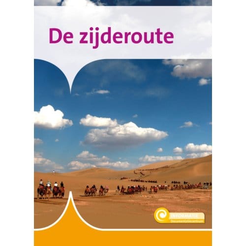 De Zijderoute - Informatie - Karin van Hoof