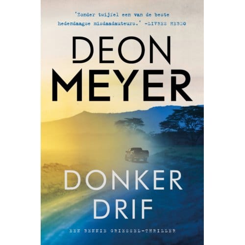 Donkerdrif - Bennie Griessel - Deon Meyer