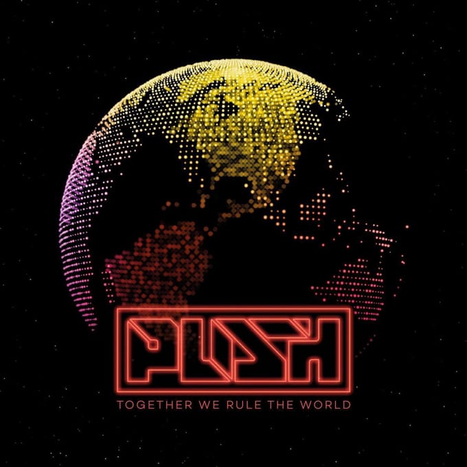 Push - Together We Rule The World