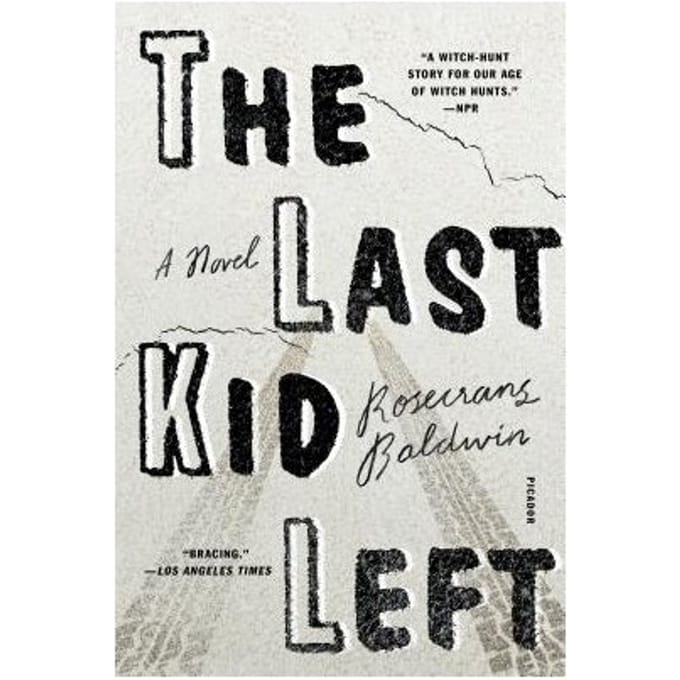 The Last Kid Left - Rosecrans Baldwin