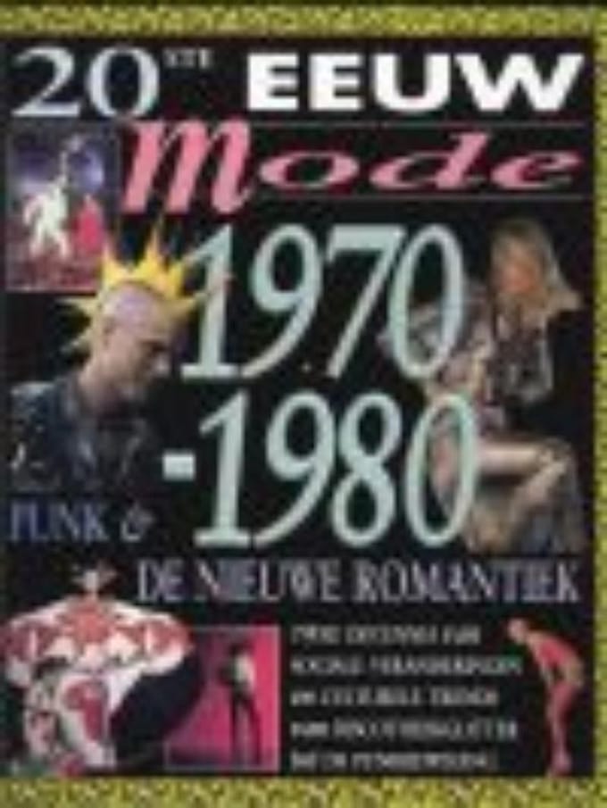 20ste eeuw Mode 1970-80 Punk & de nieuwe romantiek - S. Gilmour