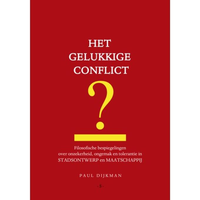 Het Gelukkige Conflict - Paul Dijkman