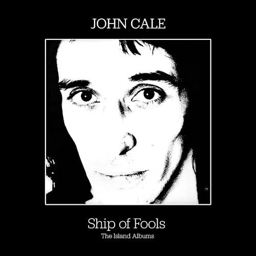 Ship Of Fools: The Island Albums - John Cale