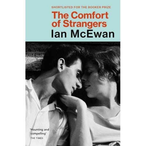 The Comfort Of Strangers - Ian McEwan