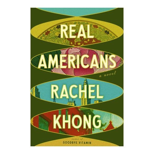 Real Americans - Rachel Khong