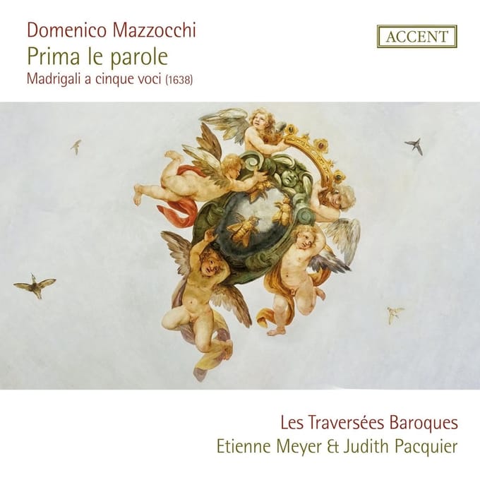 Les Traversées Baroques, Etienne Meyer & Judith Pacquier - Mazzocchi: Prima Le Parole - Madrigali A Cinque Voci 1638 (CD)