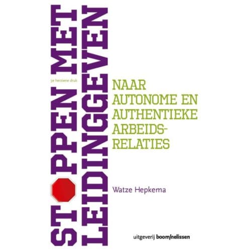 Stoppen Met Leidinggeven - Watze Hepkema
