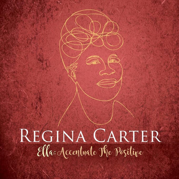 Ella: Accentuate The Positive - Regina Carter