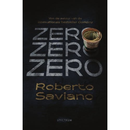 Zero Zero Zero - Roberto Saviano