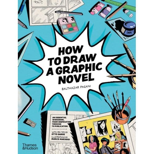 How To Draw A Graphic Novel - Balthazar Pagani