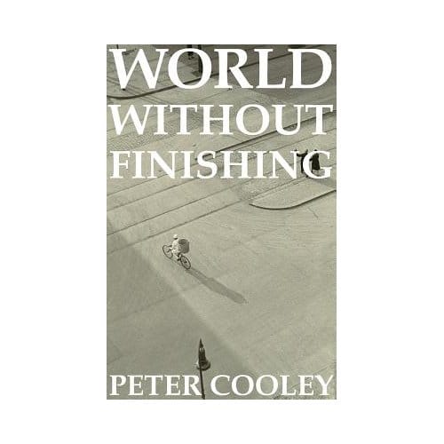 World Without Finishing - Peter Cooley