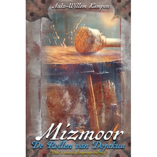 Mizmoor 2 - De Rollen Van Dojakua - Mizmoor - Auke-Willem Kampen
