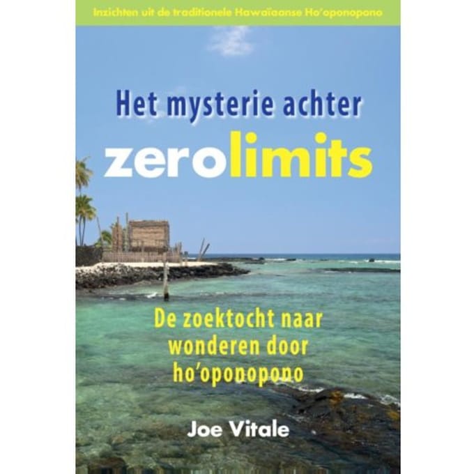 Het Mysterie Achter Zero Limits - Joe Vitale