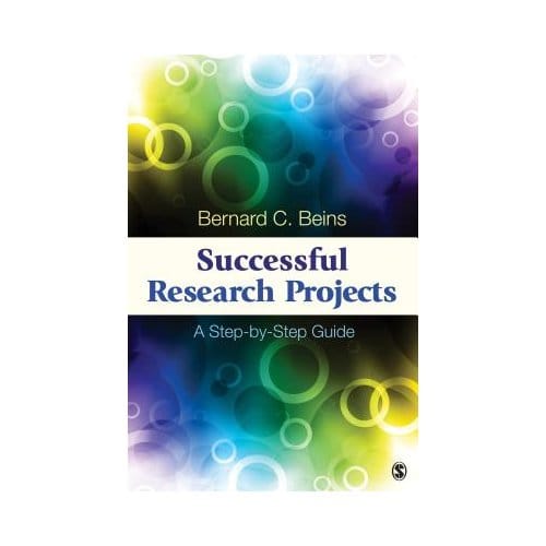 Successful Research Projects: A Step-By-Step Guide - Beins