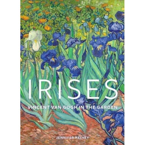 Irises - Vincent Van Gogh In The Garden - Getty Publications - - . Helvey