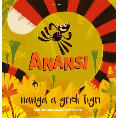 Anansi Nanga A Gridi Tigri - Anansi De Spin - Iven Cudogham
