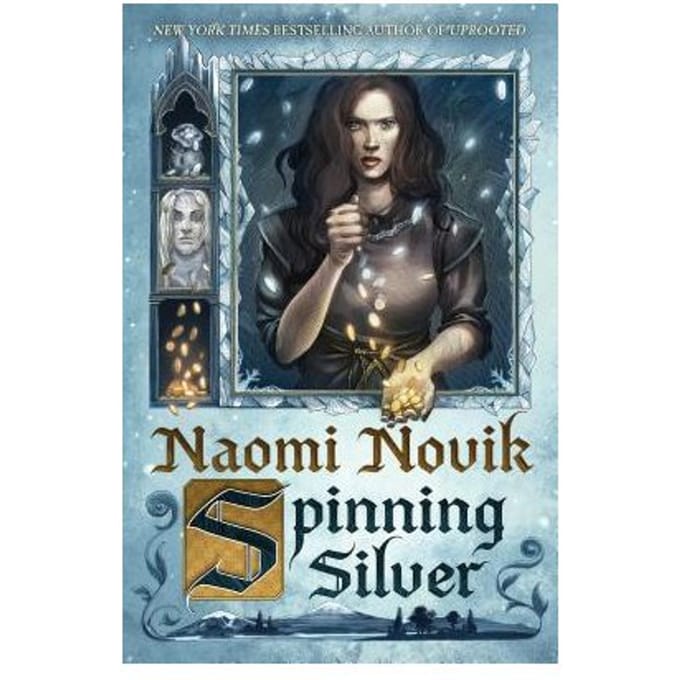 Spinning Silver - Naomi Novik