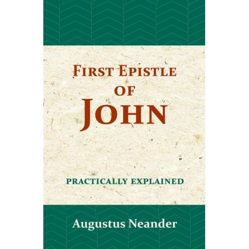 The First Epistle Of John - Augustus Neander