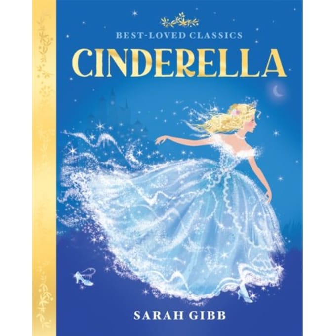 Cinderella - Best-Loved Classics - Sarah Gibb