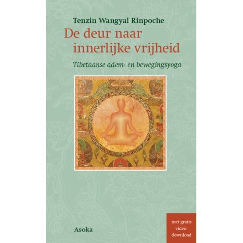 De Deur Naar Innerlijke Vrijheid - Tenzin Wangyal Rinpoche
