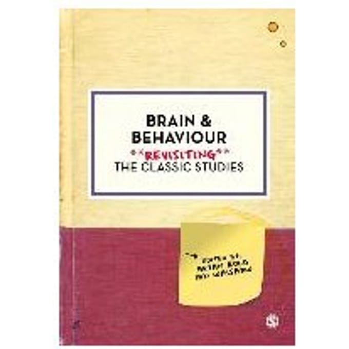 Brain And Behaviour: Revisiting The Classic Studies - Kolb