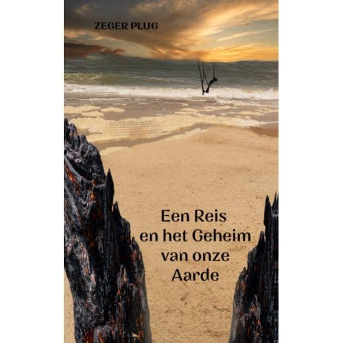 Een Reis En Het Geheim Van Onze Aarde - Zeger Plug