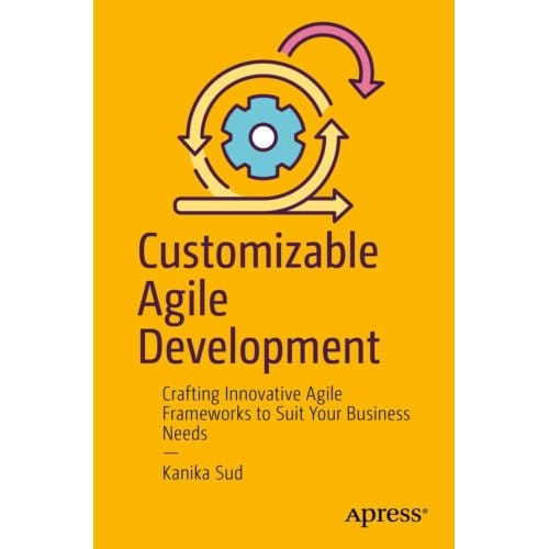 Customizable Agile Development - Kanika Sud