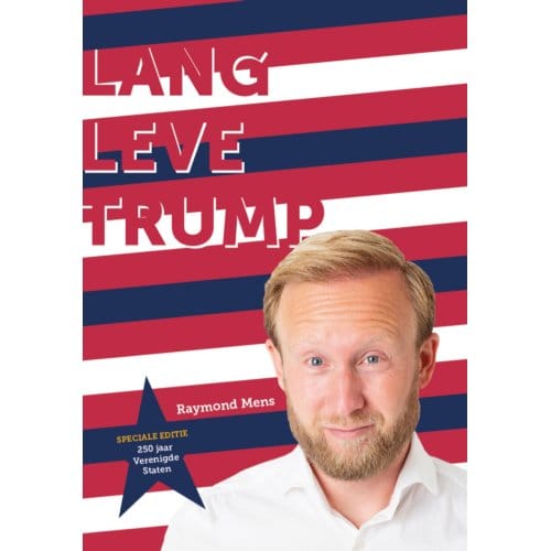 Lang Leve Trump - Raymond Mens