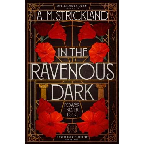 In The Ravenous Dark - A.M. Strickland